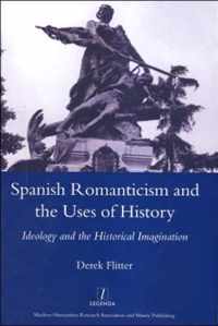 Spanish Romanticism and the Uses of History