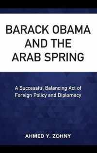 Barack Obama and the Arab Spring