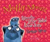 Molly Moon's Hypnotic Time Travel Adventure