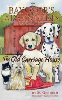 Bayocor's Adventures, the Old Carriage House