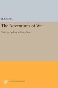 The Adventures of Wu - The Life Cycle of a Peking Man