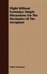 Flight Without Formulae; Simple Discussions On The Mechanics Of The Aeroplane