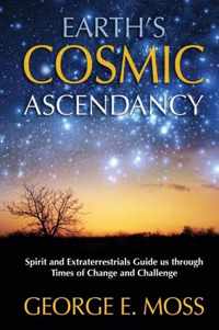 Earth's Cosmic Ascendancy