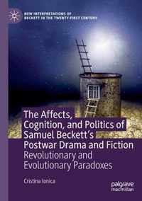 The Affects Cognition and Politics of Samuel Beckett s Postwar Drama and Ficti