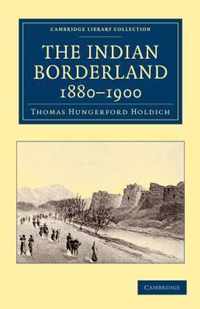 The Indian Borderland, 1880-1900