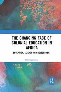 The Changing face of Colonial Education in Africa