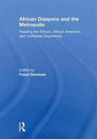 African Diaspora and the Metropolis: Reading the African, African American and Caribbean Experience