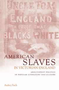 American Slaves in Victorian England