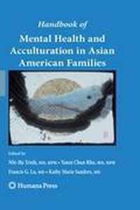 Handbook of Mental Health and Acculturation in Asian American Families