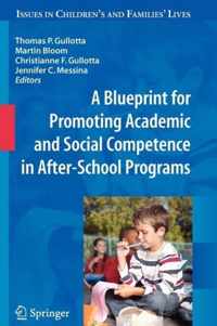 A Blueprint for Promoting Academic and Social Competence in After-School Programs