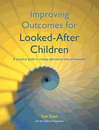 Improving Outcomes for Looked After Children