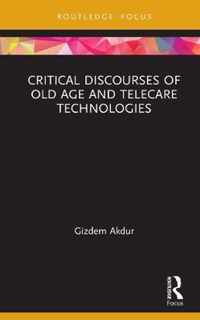 Critical Discourses of Old Age and Telecare Technologies