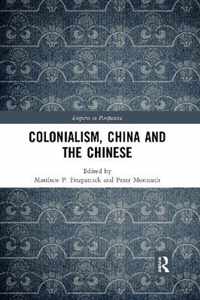 Colonialism, China and the Chinese: Amidst Empires