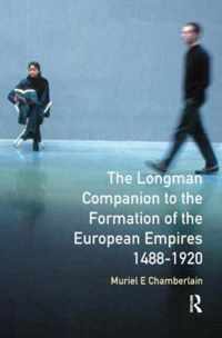 Longman Companion to the Formation of the European Empires, 1488-1920