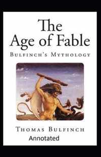 Bulfinch's Mythology, The Age of Fable Annotated