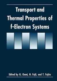 Transport and Thermal Properties of F-Electron Systems