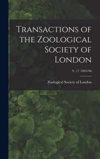 Transactions of the Zoological Society of London; v. 17 1903/06