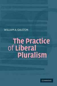 The Practice of Liberal Pluralism