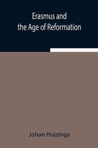 Erasmus and the Age of Reformation