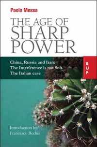 The Age of Sharp Power: China, Russia and Iran