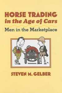 Horse Trading in the Age of Cars - Men in the Marketplace
