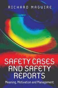 Safety Cases and Safety Reports