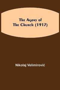 The Agony of the Church (1917)