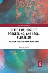 State Law, Dispute Processing And Legal Pluralism