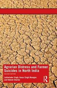 Agrarian Distress and Farmer Suicides in North India