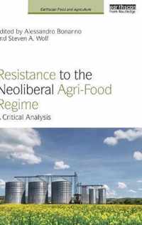 Resistance to the Neoliberal Agri-Food Regime