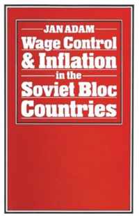 Wage Control and Inflation in the Soviet Bloc Countries