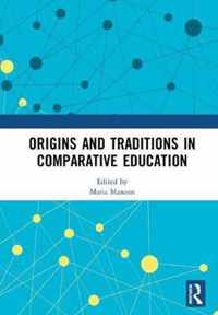 Origins and Traditions in Comparative Education