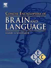 Concise Encyclopedia of Brain and Language