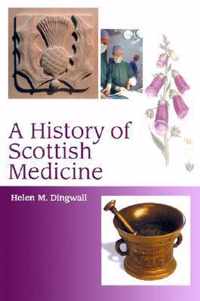 A History of Scottish Medicine