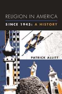 Religion in America since 1945 - A History