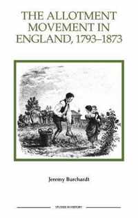 The Allotment Movement in England, 1793-1873