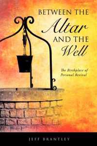 Between the Altar and the Well