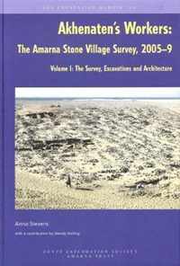 Akhenaten's Workers: The Amarna Stone Village Survey, 2005-9: Volume II