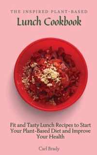 The Inspired Plant-Based Lunch Cookbook