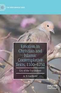 Emotion in Christian and Islamic Contemplative Texts, 1100-1250