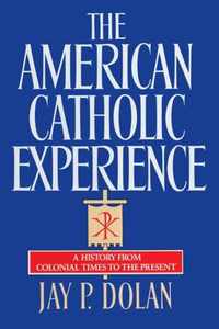 The American Catholic Experience