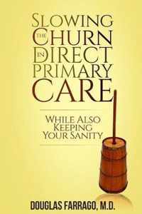 Slowing the Churn in Direct Primary Care (While Also Keeping Your Sanity)