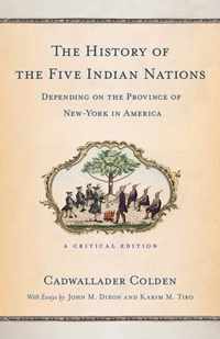 The History of the Five Indian Nations Depending on the Province of New-York in America