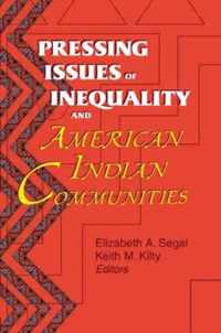 Pressing Issues of Inequality and American Indian Communities