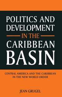 Politics and Development in the Caribbean Basin