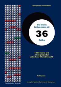 Die besten Lottosysteme mit 36 Zahlen: 44 Systeme und 3 Fangnetze für Lotto 6 aus 49 und 6 aus 45