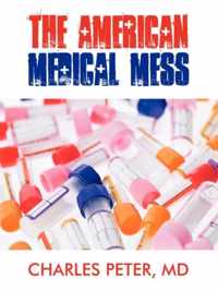 The American Medical Mess