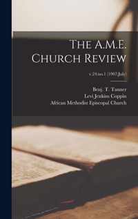 The A.M.E. Church Review; v.24: no.1 (1907