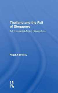 Thailand And The Fall Of Singapore