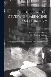 Photographic Review of Medicine and Surgery